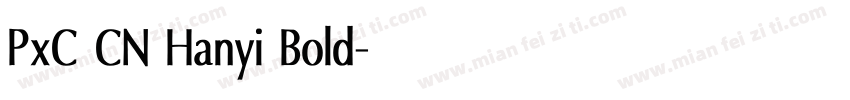 PxC CN Hanyi Bold字体转换